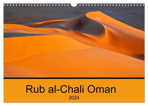 Rub al-Chali Oman (Wandkalender 2024 DIN A3 quer), CALVENDO Monatskalender - Markus A. Bissig