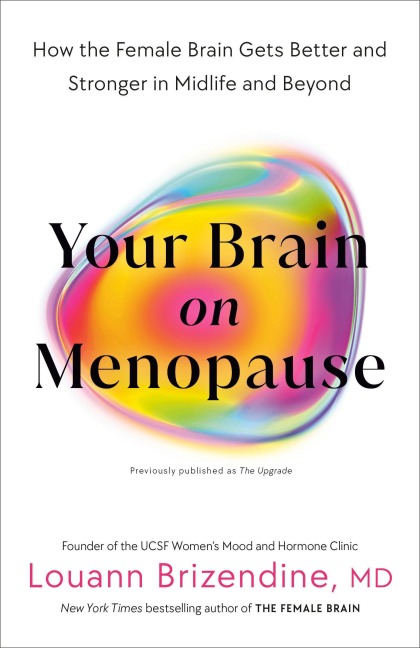 Your Brain on Menopause - Louann Brizendine