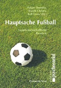 Cover-Bild zum Titel 'Hauptsache Fußball' von 'Holger Brandes, Harald Christa, Ralf Evers'