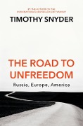 Cover-Bild zum Titel 'The Road to Unfreedom' von 'Timothy Snyder'