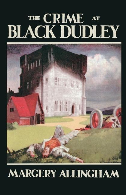 The Crime at Black Dudley - Margery Allingham