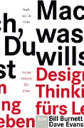Mach, was Du willst - Bill Burnett, Dave Evans