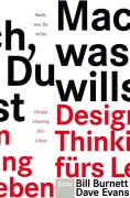 Cover-Bild zum Titel 'Mach, was Du willst' von 'Bill Burnett, Dave Evans'