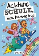 Cover-Bild zum Titel 'Achtung Schule, hier komme ich! Mutmachgeschichten zur Einschulung für Mädchen und Jungen' von 'Nora Blum'