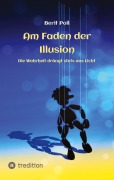 Cover-Bild zum Titel 'Am Faden der Illusion' von 'Berit Poll'