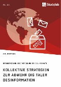 Cover-Bild zum Titel 'Kollektive Strategien zur Abwehr digitaler Desinformation. Resilienz und Abschreckung bei EU und NATO' von 'Karl Moritz Heil'