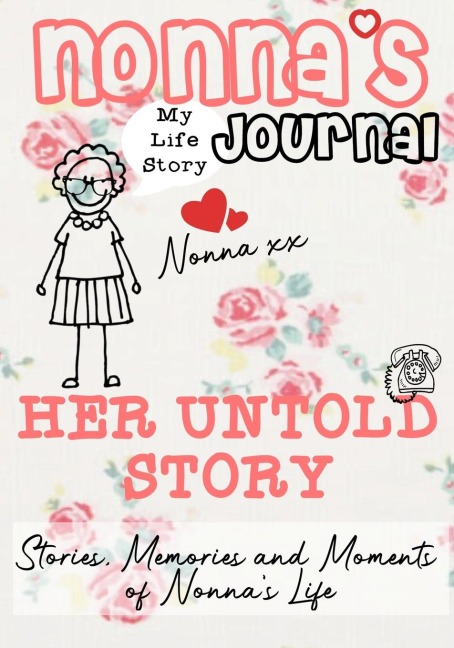Nonna's Journal - Her Untold Story - The Life Graduate Publishing Group