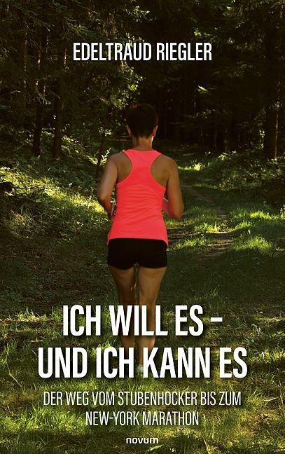 Ich will es - und ich kann es - Edeltraud Riegler