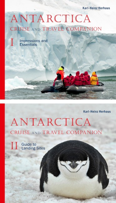 Antarctica Cruise and Travel Companion - Karl-Heinz Herhaus
