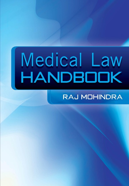 Medical Law Handbook - Raj Mohindra