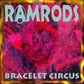 Cover-Bild zum Titel 'Bracelet Circus' von 'Ramrods'
