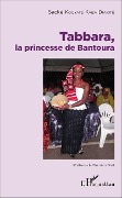 Cover-Bild zum Titel 'Tabbara, la princesse de Bantoura' von 'Sacké Kouyaté Kaba Diakité'