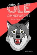 Cover-Bild zum Titel 'Ole Ohnefurcht: Die Angst vor Wölfen' von 'Cord Brammer'