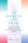 Cover-Bild zum Titel 'The Shamrock and the Lily' von 'Mary C. Kelly'