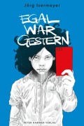 Cover-Bild zum Titel 'Egal war gestern' von 'Jörg Isermeyer'