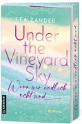 Cover-Bild zum Titel 'Under the Vineyard Sky - Wenn wir endlich echt sind' von 'Lea Zander'
