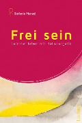 Cover-Bild zum Titel 'Frei sein' von 'Stefanie Menzel'