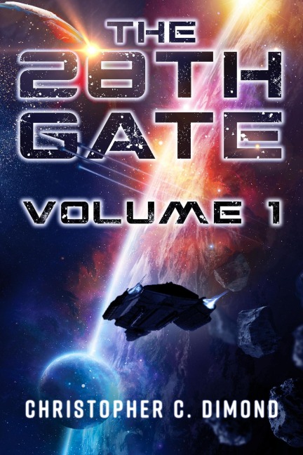 The 28th Gate Volume 1 - Christopher C. Dimond