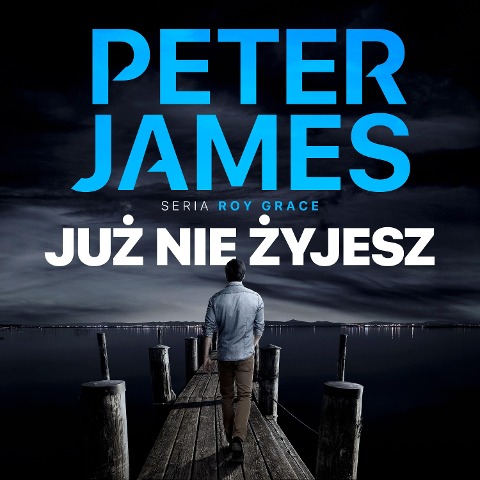 Ju¿ nie ¿yjesz - Peter James