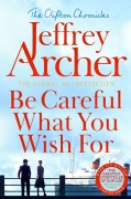 Cover-Bild zum Titel 'Be Careful What You Wish For' von 'Jeffrey Archer'