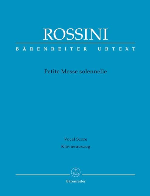 Petite Messe solennelle. Klavierauszug von Andreas Köhs; Mit Vorwort (engl./ital./dt.) - Gioachino Rossini