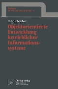 Cover-Bild zum Titel 'Objektorientierte Entwicklung betrieblicher Informationssysteme' von 'Dirk Schreiber'