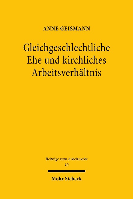 Gleichgeschlechtliche Ehe und kirchliches Arbeitsverhältnis - Anne Geismann