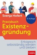 Cover-Bild zum Titel 'Praxisbuch Existenzgründung' von 'Svenja Hofert'