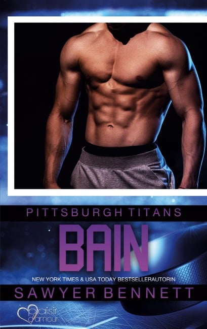 Bain (Pittsburgh Titans Team Teil 9) - Sawyer Bennett