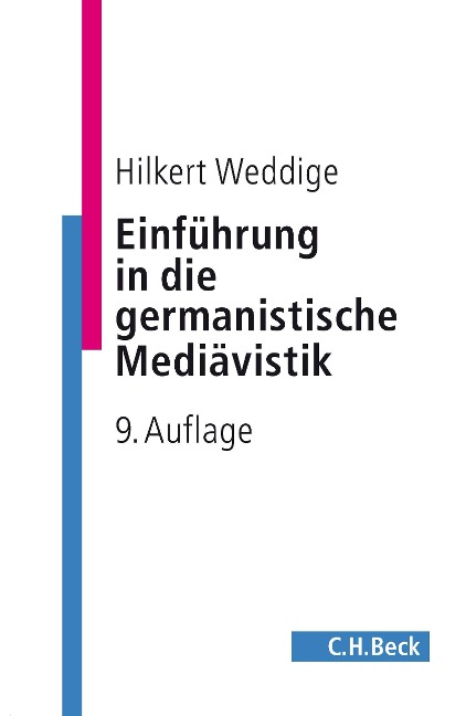 Einführung in die germanistische Mediävistik - Hilkert Weddige