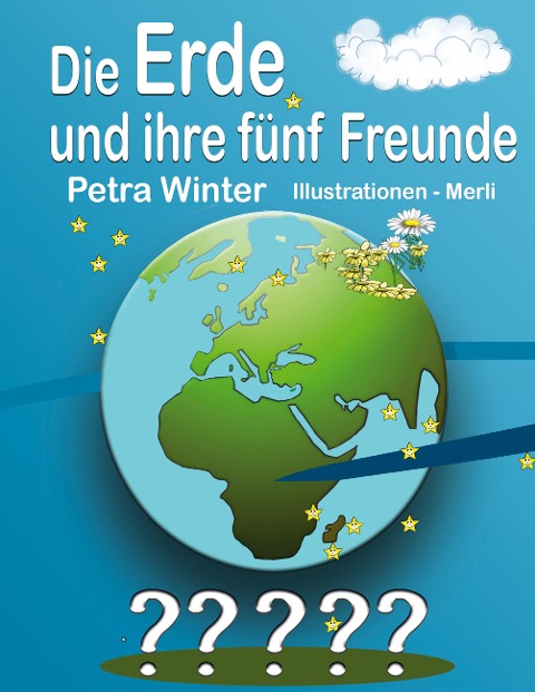 Die Erde und ihre fünf Freunde - Petra Winter