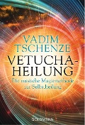 Cover-Bild zum Titel 'Vetucha-Heilung' von 'Vadim Tschenze'