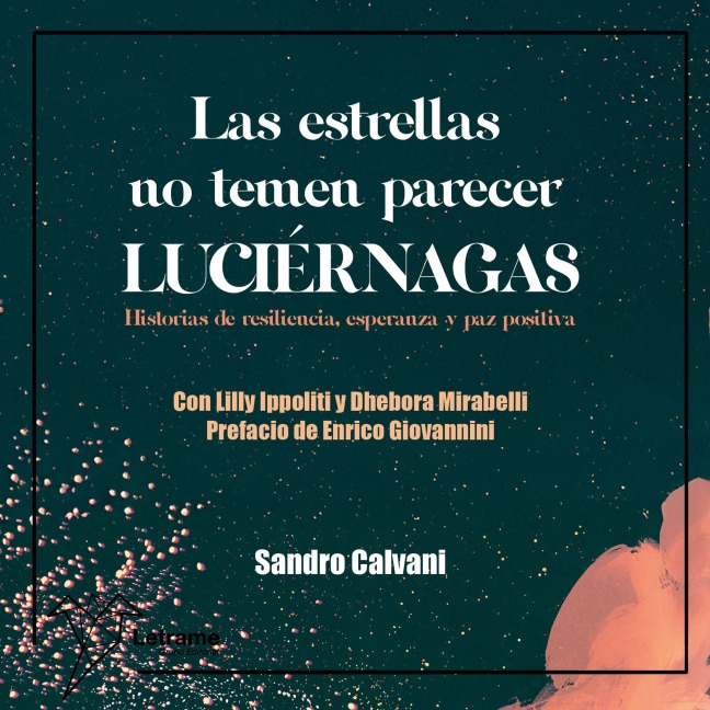 Las estrellas no temen parecer luciérnagas - Sandro Calvani