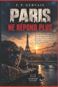 Cover-Bild zum Titel 'Paris Ne Répond Plus' von 'F P Gervais'