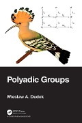 Polyadic Groups - Wieslaw A. Dudek