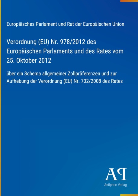 Verordnung (EU) Nr. 978/2012 des Europäischen Parlaments und des Rates vom 25. Oktober 2012 - Europäisches Parlament und Rat der Europäischen Union