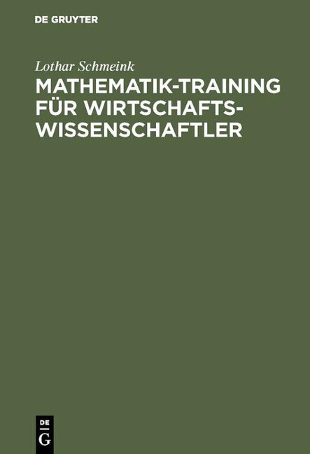 Mathematik-Training für Wirtschaftswissenschaftler - Lothar Schmeink