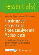 Cover-Bild zum Titel 'Probleme der Statistik und Prozessanalyse mit Matlab lösen' von 'Carsten Gatermann, Yuri A. W. Shardt'
