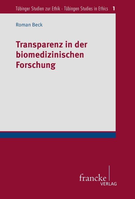Transparenz in der biomedizinischen Forschung - Roman Beck