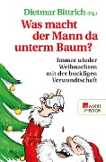 Was macht der Mann da unterm Baum? - 