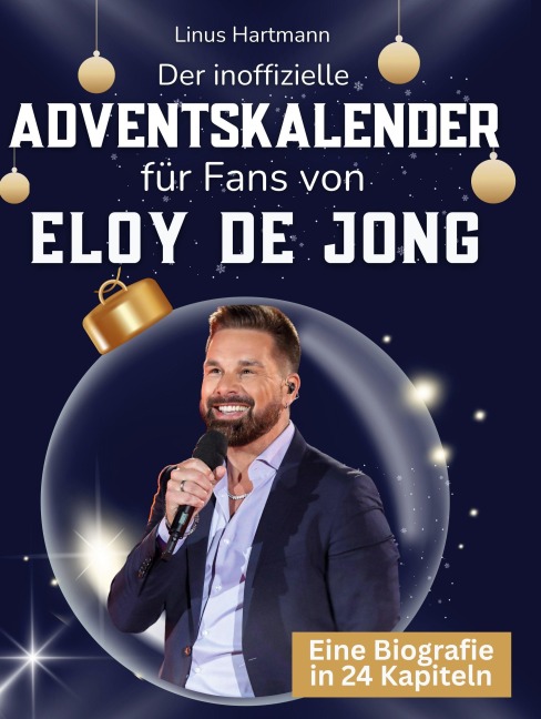 Der inoffizielle Adventskalender für Fans von Eloy de Jong - Linus Hartmann