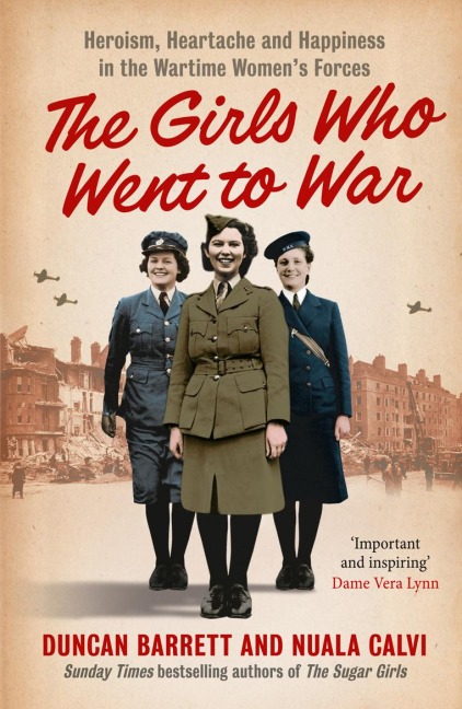 The Girls Who Went to War - Duncan Barrett, Nuala Calvi