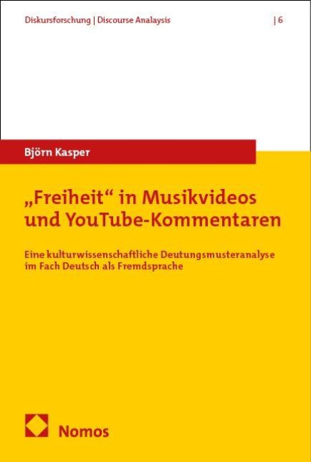 "Freiheit" in Musikvideos und YouTube-Kommentaren - Björn Kasper