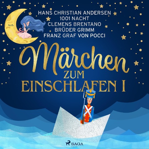 Märchen zum einschlafen I - Hans Christian Andersen, Clemens Brentano, Franz Graf Von Pocci, Brüder Grimm, Märchen aus Nacht
