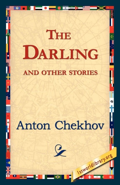 The Darling and Other Stories - Anton Pavlovich Chekhov