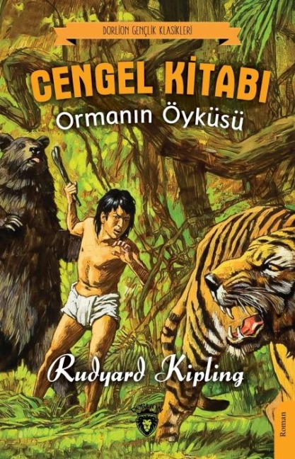 Cengel Kitabi Ormanin Öyküsü - Rudyard Kipling