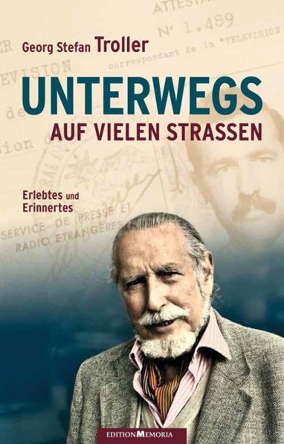 Unterwegs auf vielen Straßen - Georg Stefan Troller