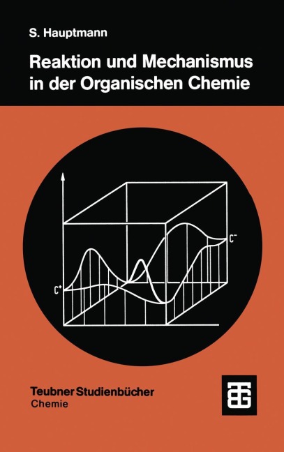 Reaktion und Mechanismus in der organischen Chemie - 