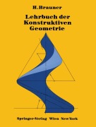 Cover-Bild zum Titel 'Lehrbuch der Konstruktiven Geometrie' von 'H. Brauner'