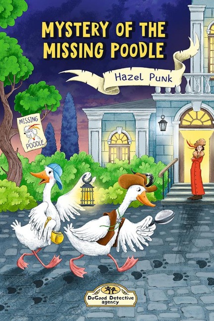 Mystery of the Missing Poodle (DoGood Detective Agency, #1) - Hazel Punk